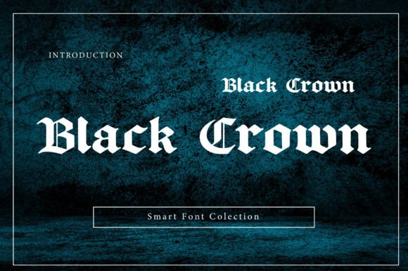 Black Crown: A Typeface with Royal Presence