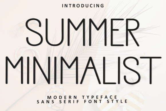 Summer Minimalist: A Typeface for Festive & Cheerful Designs